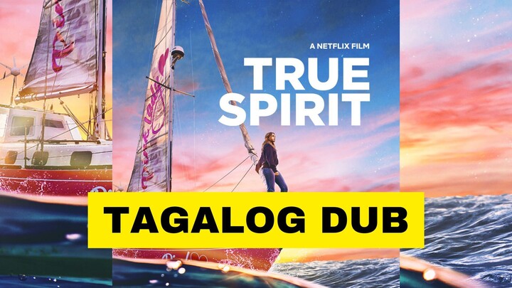 Movie Tagalog Dub: True Spirit (2023)