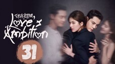 Love's Ambition - Episode 31