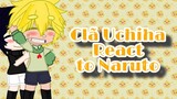 Clã Uchiha React to Naruto (AMV Gasoline+Tiktoks) (NARUSASU) (×YAOI/GAY)