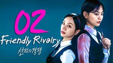 EP2 Friendly Rivalry (2025) [AI SUB]