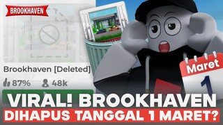 TERNYATA BROOKHAVEN BENERAN DI HAPUS DI 1 MARET KEMARIN!!