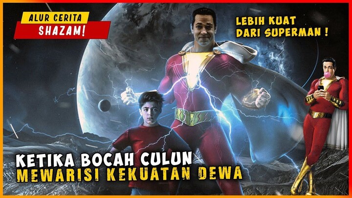 KETIKA BOCAH CULUN MEWARISI KEKUATAN DEWA  ALUR CERITA SHAZAM