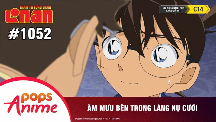 Thám Tử Lừng Danh Conan - Tập 1052 | Âm Mưu Bên Trong Làng Nụ Cười | Bản Lồng Tiếng