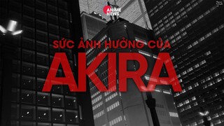 SỨC ẢNH HƯỞNG CỦA AKIRA