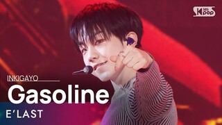E’LAST (엘라스트) - Gasoline @인기가요 inkigayo 20240519