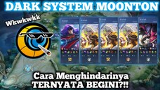 CARA MENGHINDARI DARK SYSTEM MOONTON Di Mobile Legends