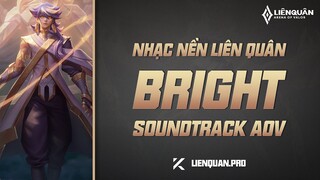 NHẠC NỀN BRIGHT - BẢN NHẠC HAY NHẤT LIÊN QUÂN