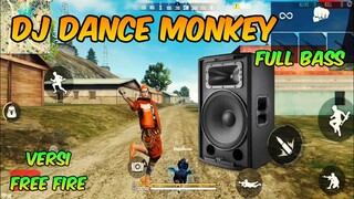 DJ DANCE MONKEY ( Tones and I ) - Versi Free Fire