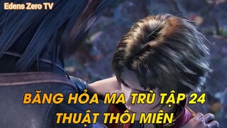 BĂNG HỎA MA TRÙ TẬP 24THUẬT THÔI MIÊN