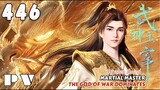 (Multi Sub) EP 446 💕 Martial Master【武神主宰 Wushen Zhuzai】The God of War Dominates 💕 第446集
