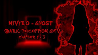 Niviro - Ghost [Old] | Dark Deception Chapter 1-3【GMV】