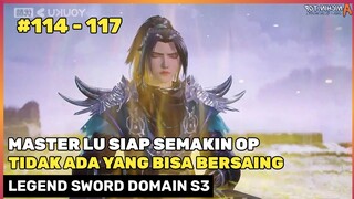 TIDAK ADA YANG BISA BERSAING DENGAN LU YANG ‼️🔥 - ALUR CERITA DONGHUA LSD 114 - 117