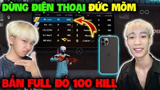 FREE FIRE | Hùng Mõm Dùng Điện Thoại Đức Mõm "Thử Thách Bắn Full Đỏ" Giết 100 Kill Trong 10 Phút !!!