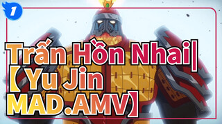 Trấn Hồn Nhai|【
Yu Jin MAD.AMV_1