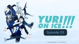 Yuri On ICE (ENG DUB) Episode 03