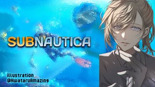 SUBNAUTICA #3 ｜ 昔やったところにすでに追いついたらしい。【にじさんじ/叶】