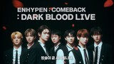 230527 ENHYPEN COMEBACK LIVE With DARK BLOOD