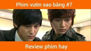 Phim vườn sao băng p7