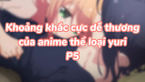 Khoảng khắc cực dễ thương của anime thể loại yuri P5| #anime #animeyuri #animekawaii