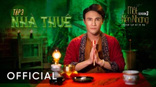 Tập 3 - NHÀ THUÊ | Series Chuyện Ma MỘT NÉN NHANG Phần 3 | HUỲNH LẬP [OFFICIAL]