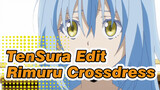 TenSura Edit
Rimuru Crossdress
