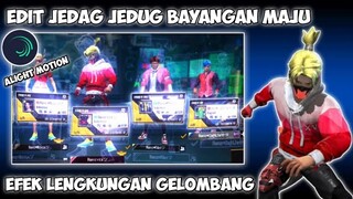 TUTORIAL CARA EDIT JEDAG JEDUG FF EFEK LENGKUNGAN GELOMBANG BAYANGAN MAJU DI ALIGHT MOTION