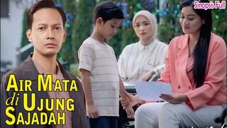 Sinopsis Air Mata Di Ujung Sajadah Full Movie