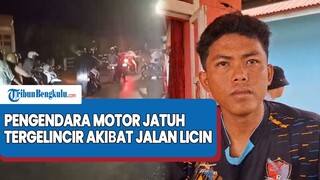 Kesaksian Warga Terkiat Puluhan Pengendara Motor Jatuh Tergelincir Akibat Jalan Licin di Bengkulu