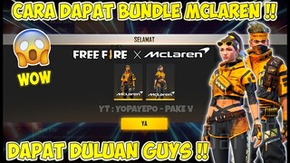 🔥FREE FIRE❗CARA DAPAT BUNDLE MCLAREN FF TERBARU !! - GARENA FREE FIRE