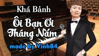 Khá Bảnh - Ôi Bạn Ơi Tháng Năm (Official Music Video)