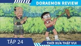 Review Phim Doraemon Tập 24 , thời xưa thật vui , Nobita truy tìm kho báu