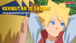 Perjalanan Boruto Ke Masa Lalu! Keributan di Sauna! | Boruto: Naruto Next Generations Sub Indo