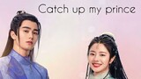 CATCH UP MY PRINCE 2023 /Eng.Sub/ Ep21