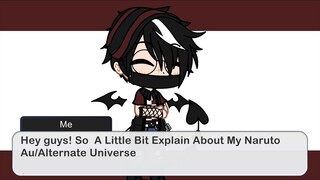A Bit Explanation  On My Naruto AU