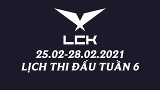 Lịch thi đấu LCK Mùa Xuân 2021 Tuần 6