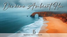 Divåine Ambient Flow 14 | Assim, permanecem agora estes três