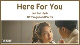 Lee Joo Hyuk (이주혁) - Here For You OST Vagabond Part 5 | Lyrics