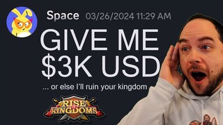 Kingdom Held Hostage for $3k USD [unreal drama] Rise of Kingdoms old