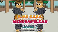 ILMU CARA MENGUMPULKAN UANG ?