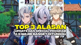 ALASAN Kenapa Special Program 4.5 Banyak Plotwist Dan Kalah HYPE Sama 4.6? LAST PATCH Fontaine CRAZY