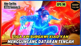 BTTH Season 5 Episode 96 Subtitle Indonesia  - Terbaru Mengerikan Kekuatan 3 Teratai Api Xiaoyan
