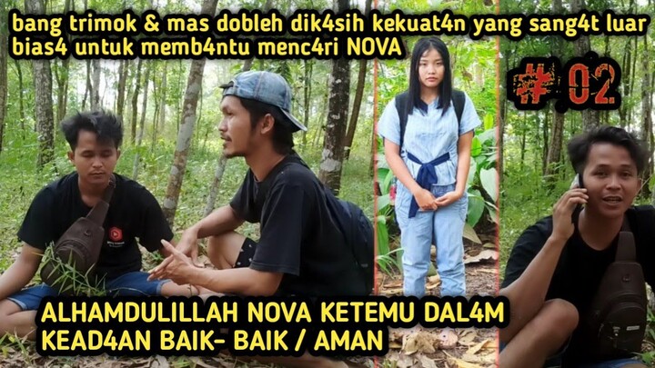 Alhamdulillah NOVA ditemuk4n juga🙏@mbah wongso prayoga @bang trimok @eneng lula