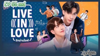 🇹🇭[BL]LIVE IN LOVE EP 05 finale(engsub)2024