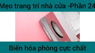 Mẹo trang trí nhà cửa #24