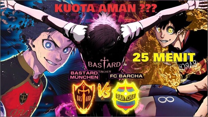 FULL MATCH !!! BASTARD MUNCHEN VS FC BARCHA 25 MENIT  BLUE LOCK