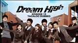 Dream High Episode 15 Tagalog Dubbed