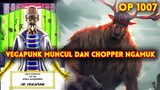 OP 1007 !! CHOPPER VS QUEEN | KEMUNCULAN VEGAPUNK ( One Piece )