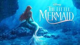 The Little Mermaid | Full Movie (2023 Movie)