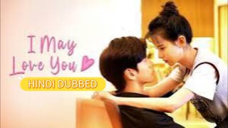 I_May_Love_You_Episode_5_Hindi_Dubbed___Hidden_love_in_hindi___Cdrama_in_hindi___kdrama_in_hindi