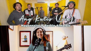 Ang Kutis (Live) - Mayonnaise x Barbie Almalbis